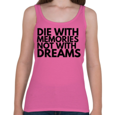 PRINTFASHION Éld az álmaid!  - Női atléta - Rózsaszín