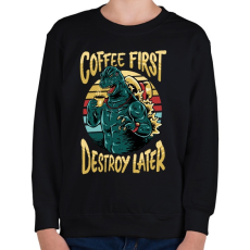 PRINTFASHION Előbb kávé, aztán pusztítás - Gyerek pulóver - Fekete