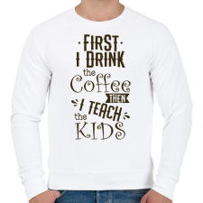 PRINTFASHION Előbb megiszom a kávét, aztán tanítom a gyerekeket - Férfi pulóver - Fehér férfi pulóver, kardigán