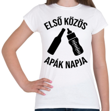 PRINTFASHION Első közös apák napja - Női póló - Fehér női póló
