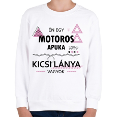 PRINTFASHION Én egy motoros apuka kicsi lánya vagyok - Gyerek pulóver - Fehér