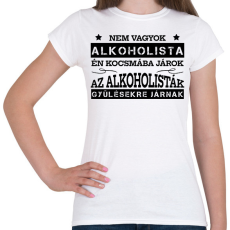 PRINTFASHION Én kocsmába járok - Női póló - Fehér