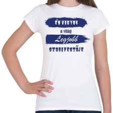 PRINTFASHION Én vagyok a világ legjobb szobafestője - Női póló - Fehér női póló