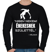 PRINTFASHION ÉNEKESNEK SZÜLETTÉL - PÁLINKA - Férfi pulóver - Fekete férfi pulóver, kardigán