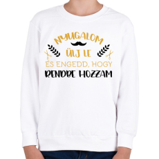 PRINTFASHION Engedd, hogy rendbe hozzam - Gyerek pulóver - Fehér