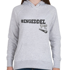 PRINTFASHION #ENGEDDEL - Női kapucnis pulóver - Sport szürke