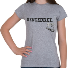 PRINTFASHION #ENGEDDEL - Női póló - Sport szürke női póló