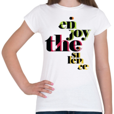 PRINTFASHION enjoy the silence typo - Női póló - Fehér