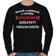 PRINTFASHION Ennek a pólónak a viselője decemberben született meg - Férfi pulóver - Fekete