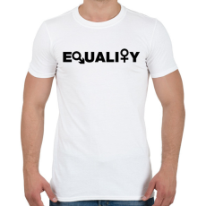 PRINTFASHION Equality - Egyenlőség - Egyenjogúság - Férfi póló - Fehér