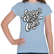 PRINTFASHION Erősebb mint valaha - Női póló - Világoskék női póló