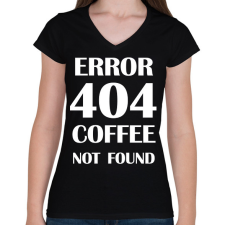 PRINTFASHION Error 404 - Bögre fehér - Női V-nyakú póló - Fekete női póló