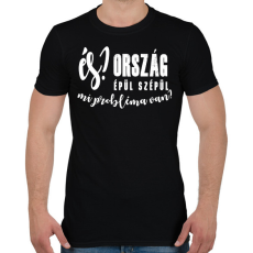 PRINTFASHION És? Ország épül szépül. Mi probléma van? - Férfi póló - Fekete