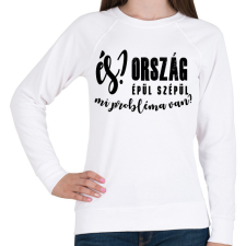 PRINTFASHION És? Ország épül szépül. Mi probléma van? - Női pulóver - Fehér női pulóver, kardigán