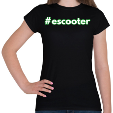 PRINTFASHION #escooter - Női póló - Fekete