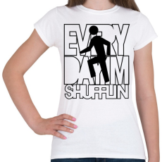PRINTFASHION everyday-im-shufflin-black - Női póló - Fehér