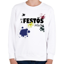 PRINTFASHION Ez a festős pólóm - Gyerek pulóver - Fehér gyerek pulóver, kardigán