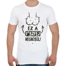 PRINTFASHION Ez a ffej megősül Vicces póló legénybúcsúra - Férfi póló - Fehér férfi póló