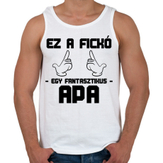 PRINTFASHION Ez a fickó egy fantasztikus apa - Férfi atléta - Fehér