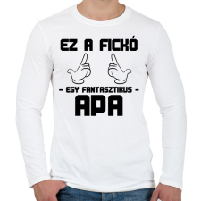 PRINTFASHION Ez a fickó egy fantasztikus apa - Férfi hosszú ujjú póló - Fehér férfi póló