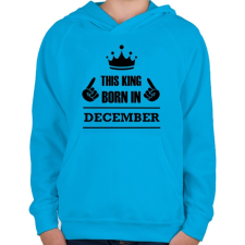 PRINTFASHION Ez a király decemberben született - Gyerek kapucnis pulóver - Azúrkék gyerek pulóver, kardigán