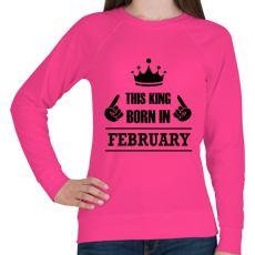 PRINTFASHION Ez a király februárban született - Női pulóver - Fukszia