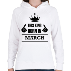 PRINTFASHION Ez a király márciusban született - Női kapucnis pulóver - Fehér