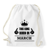 PRINTFASHION Ez a király márciusban született - Sportzsák, Tornazsák - Fehér