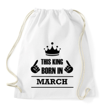 PRINTFASHION Ez a király márciusban született - Sportzsák, Tornazsák - Fehér tornazsák