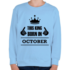 PRINTFASHION Ez a király októberben született - Gyerek pulóver - Világoskék