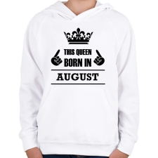PRINTFASHION Ez a királynő augusztusban született - Gyerek kapucnis pulóver - Fehér gyerek pulóver, kardigán