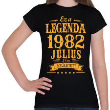 PRINTFASHION Ez a legenda 1982 július 17-én született - Női póló - Fekete női póló