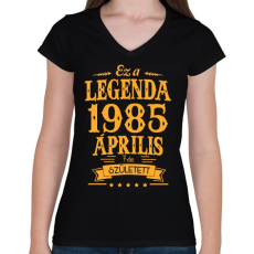 PRINTFASHION Ez a legenda 1985 április 7-én született - Női V-nyakú póló - Fekete