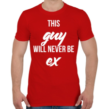 PRINTFASHION Ez a srác soha nem lesz az exed - Férfi póló - Piros férfi póló