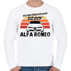 PRINTFASHION Ez nem csak egy autó ez egy ALFA ROMEO - Férfi pulóver - Fehér