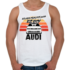 PRINTFASHION Ez nem csak egy autó ez egy AUDI  - Férfi atléta - Fehér