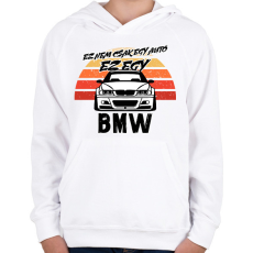 PRINTFASHION Ez nem csak egy autó ez egy BMW - Gyerek kapucnis pulóver - Fehér