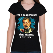 PRINTFASHION Ezt a főnökömre! - Női V-nyakú póló - Fekete női póló