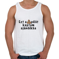 PRINTFASHION Ezt a pólót kaptam ajándékba - Férfi atléta - Fehér
