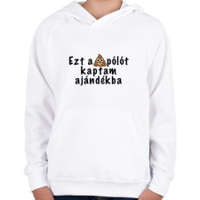 PRINTFASHION Ezt a pólót kaptam ajándékba - Gyerek kapucnis pulóver - Fehér gyerek pulóver, kardigán
