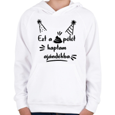 PRINTFASHION Ezt a szar pólót kaptam ajándékba - Gyerek kapucnis pulóver - Fehér gyerek pulóver, kardigán