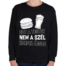 PRINTFASHION Ezt a testet nem a szél hordta össze - Gyerek pulóver - Fekete