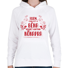 PRINTFASHION Ezt kaptam nőnapra - Női kapucnis pulóver - Fehér női pulóver, kardigán