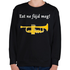 PRINTFASHION Ezt ne fújd meg - Gyerek pulóver - Fekete gyerek pulóver, kardigán