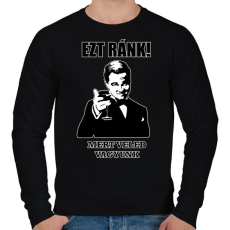 PRINTFASHION Ezt ránk! Mert veled vagyunk - Férfi pulóver - Fekete