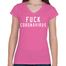 PRINTFASHION F*ck corona  - Női V-nyakú póló - Rózsaszín