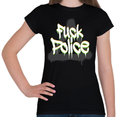 PRINTFASHION F*ck police - Női póló - Fekete