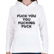 PRINTFASHION F**k you - Női kapucnis pulóver - Fehér