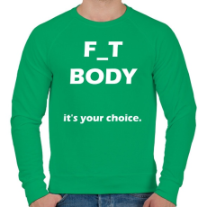 PRINTFASHION F_T BODY - a te választásod - Férfi pulóver - Zöld