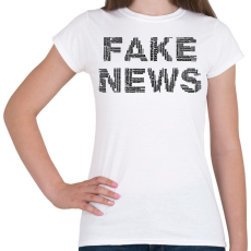 PRINTFASHION FAKE NEWS - Női póló - Fehér